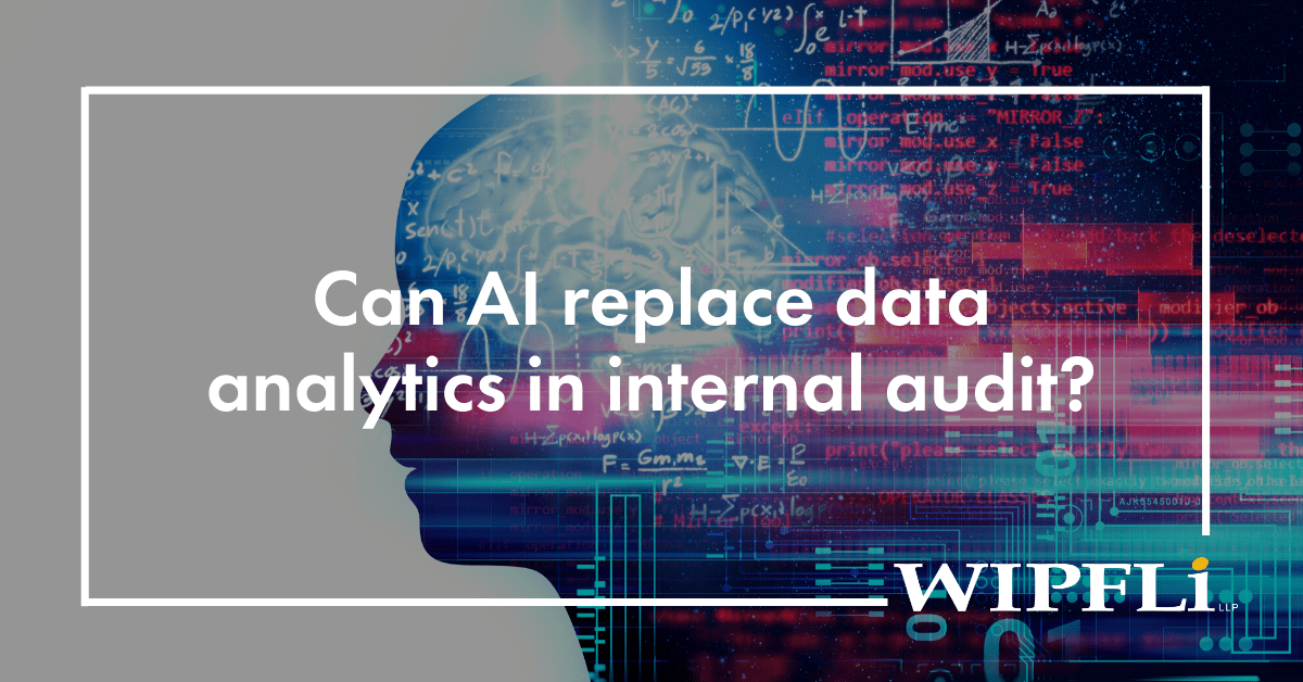 Internal audit: How AI could impact data analytics | Wipfli