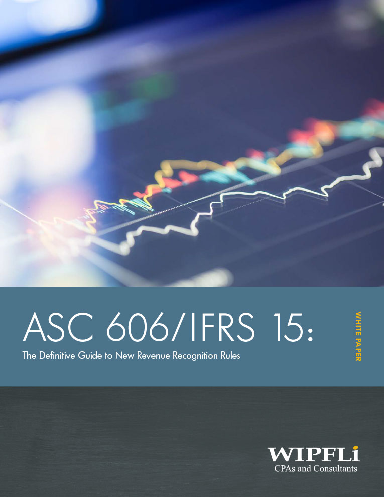 ASC 606/IFRS 15: The Definitive Guide to New Revenue Recognition Rules