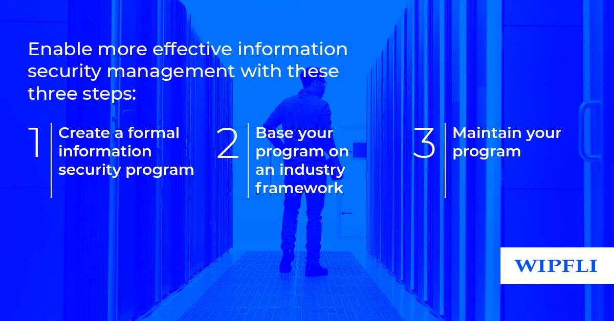 Enable more effective information security management with these three steps.