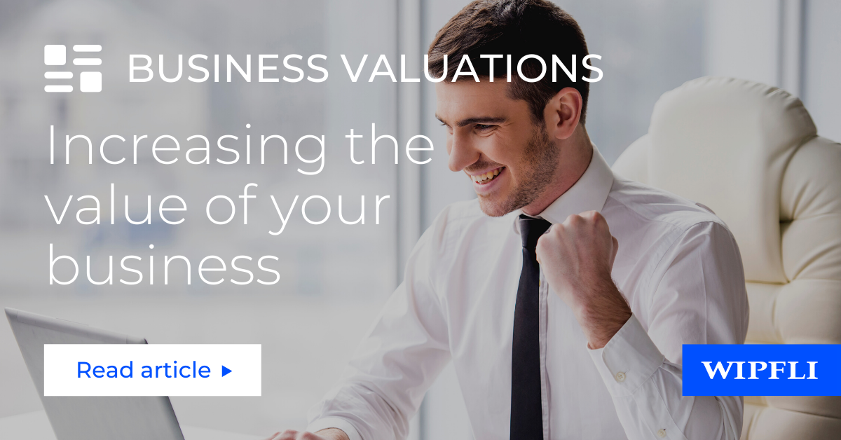 How to increase business value before selling your company Wipfli