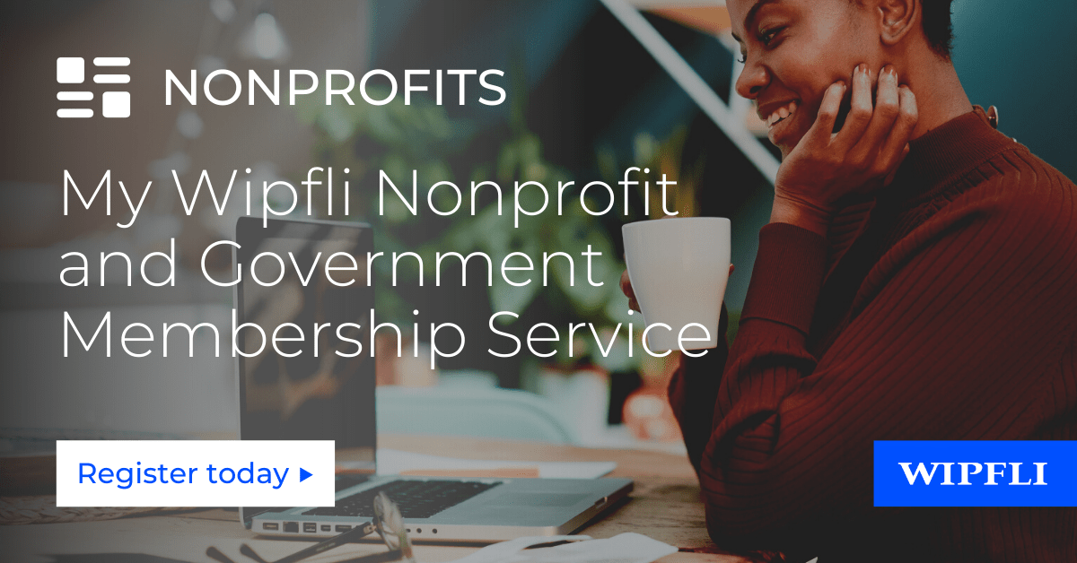 My Wipfli is a support hub built specifically for nonprofits Wipfli