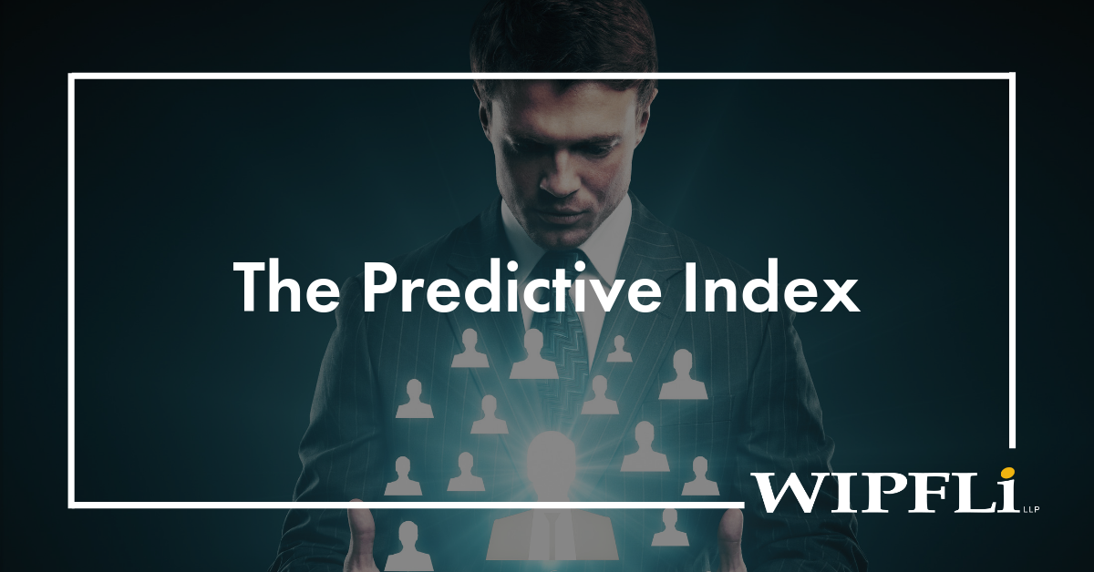 How Predictive Index helps you optimize talent – Wipfli